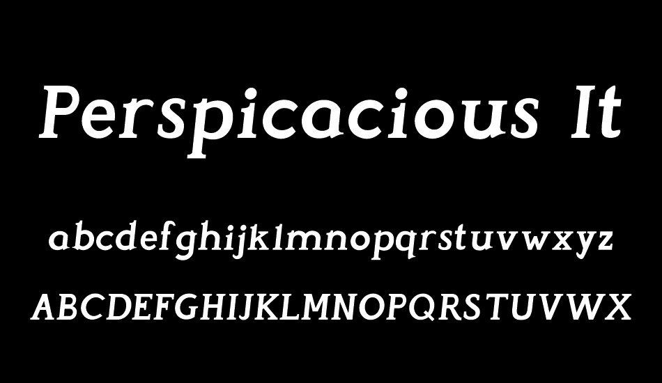 Perspicacious Italic font