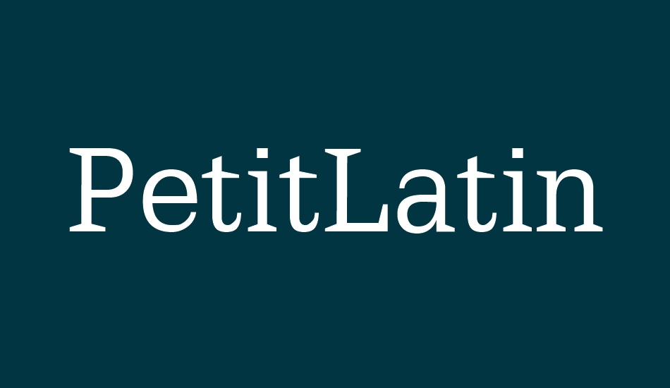 PetitLatin font big