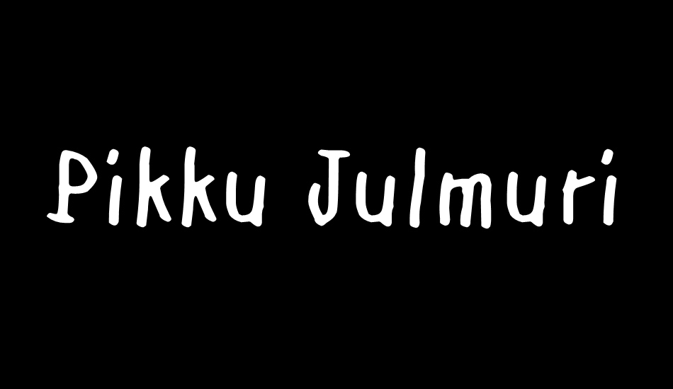 Pikku Julmuri font big