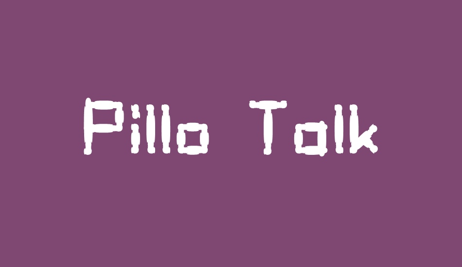 Pillo Talk font big