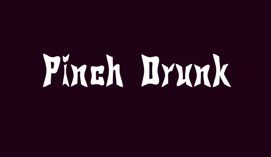 Pinch Drunk font big