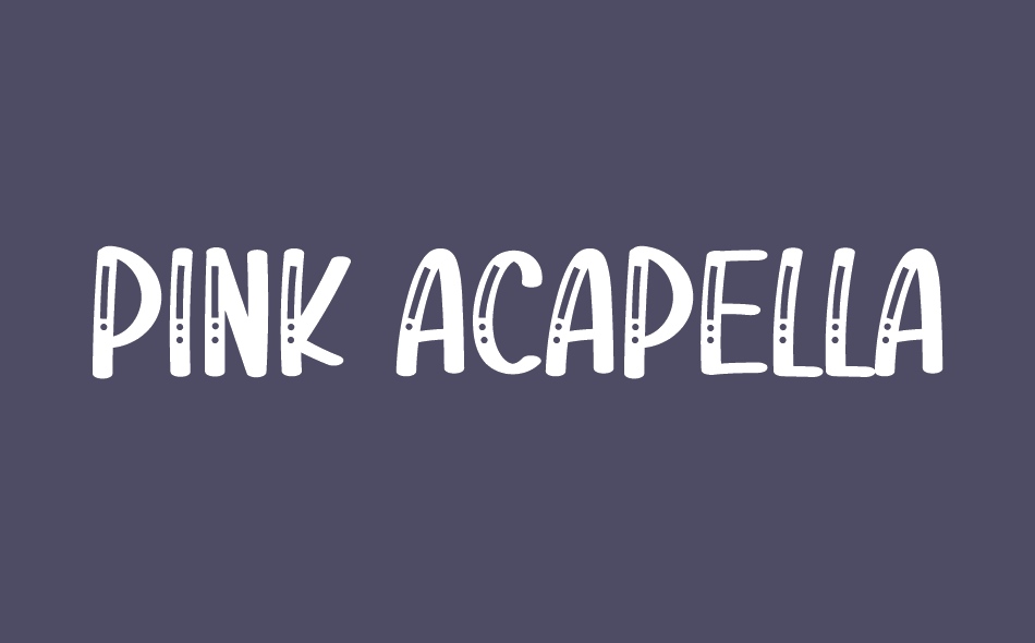 Pink Acapella font big