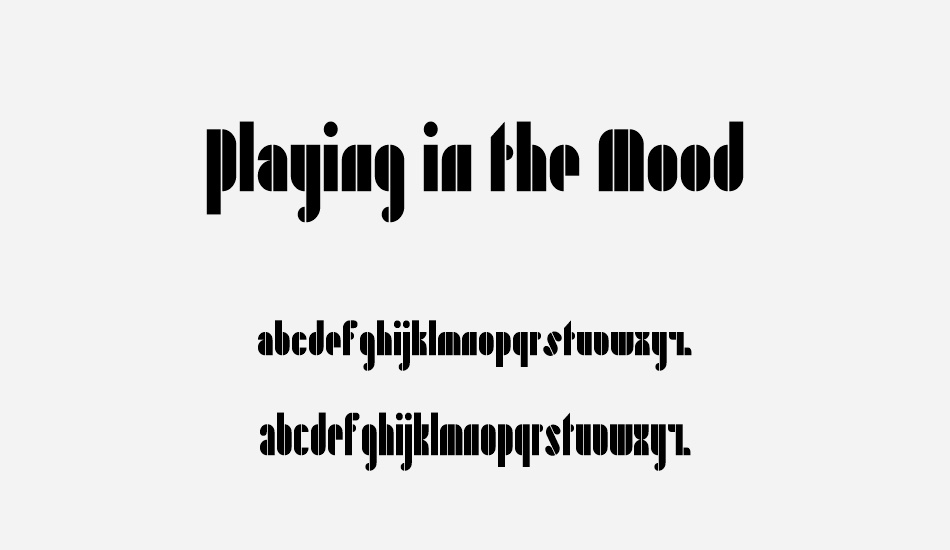 Playing in the Mood font