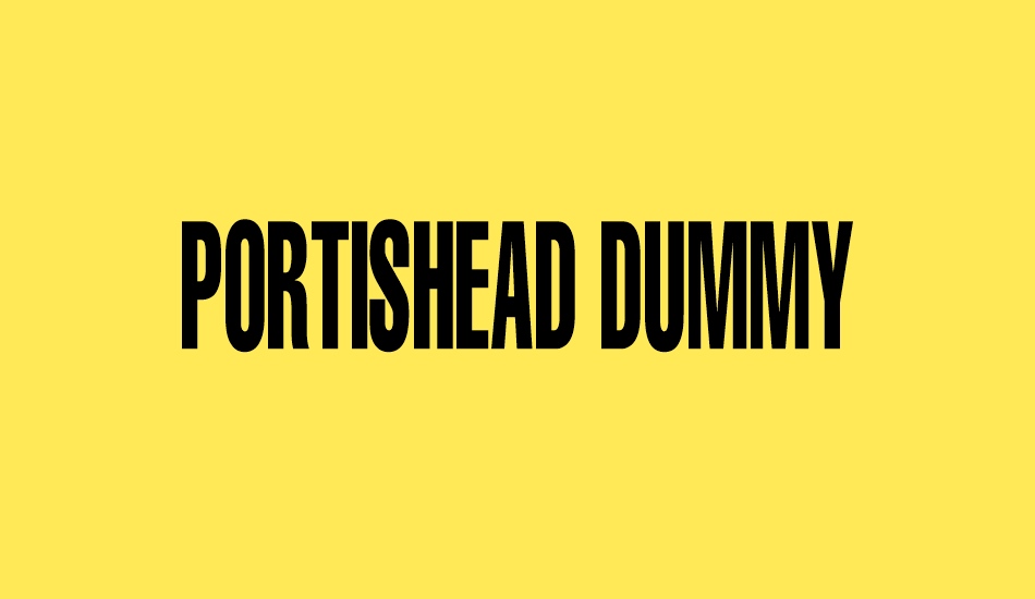 Portishead Dummy font big