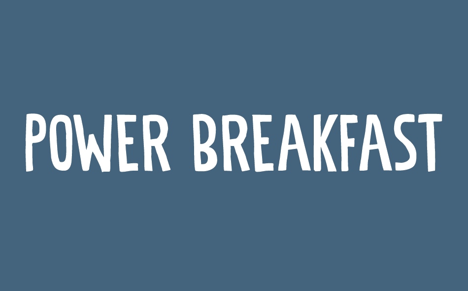 Power Breakfast font big