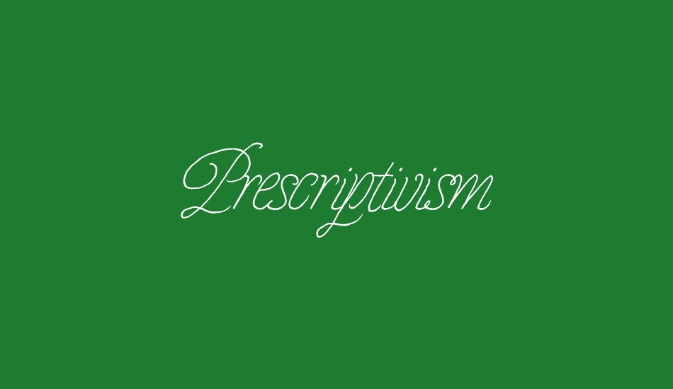 Prescriptivism font big