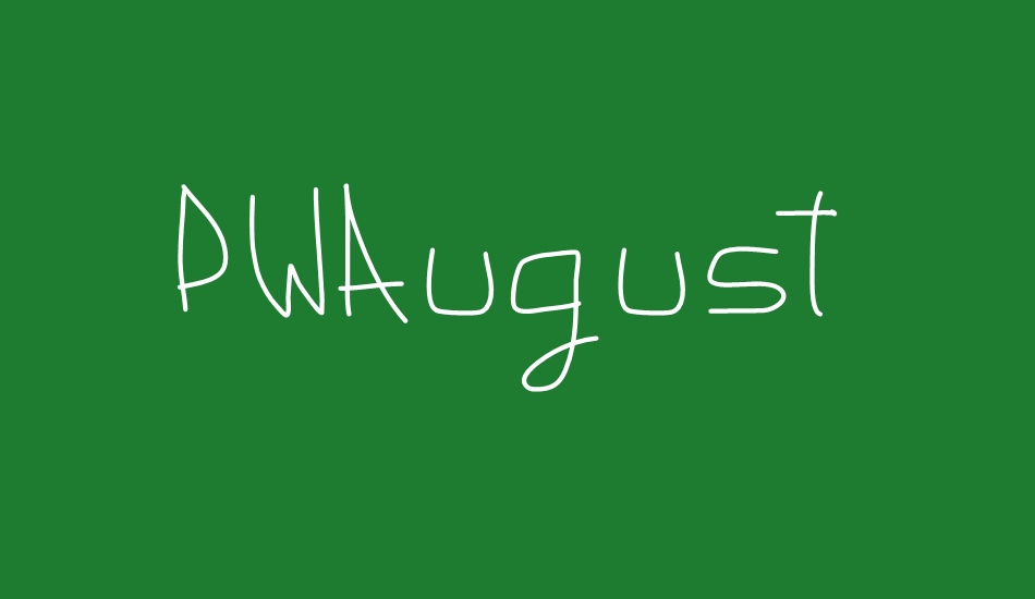 PWAugust font big