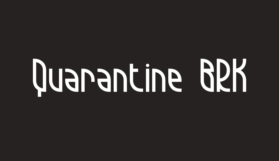 Quarantine BRK font big