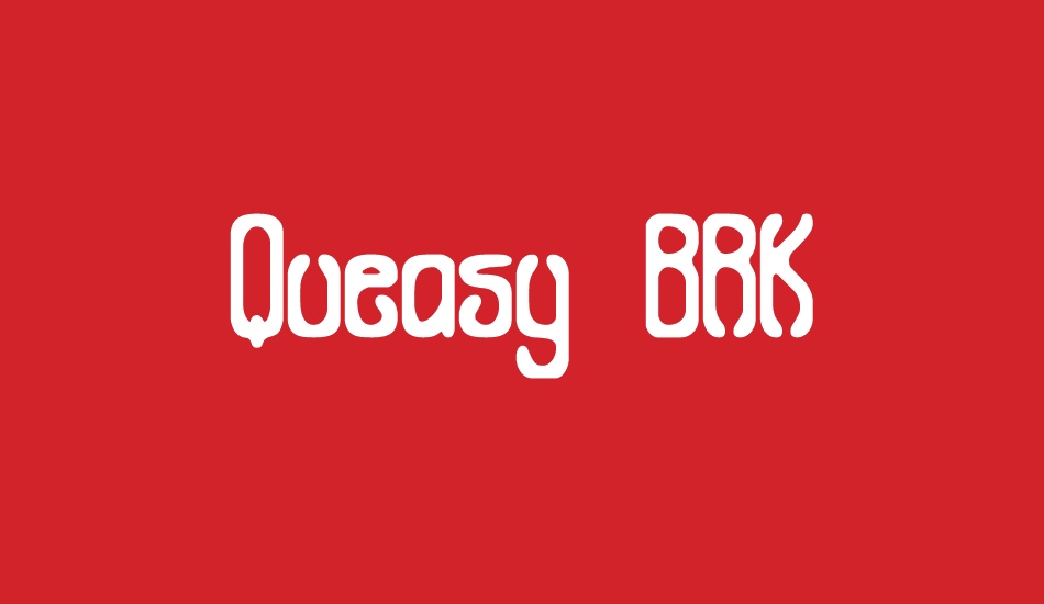 Queasy BRK font big