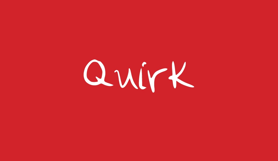 Quirk font big