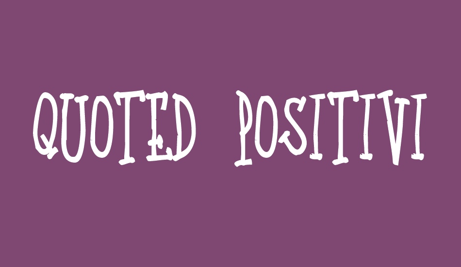 Quoted Positivity font big