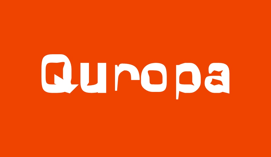 Quropa font big