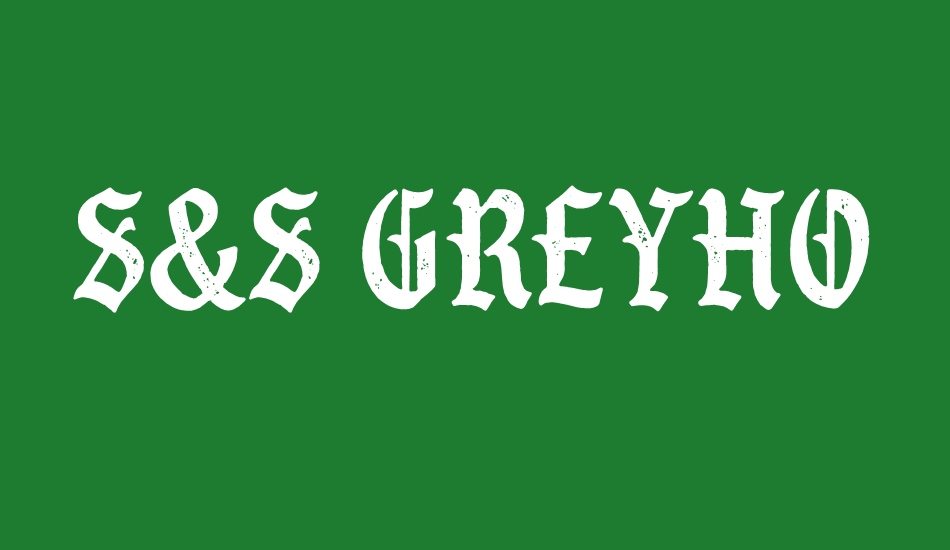 s&s-greyhood-seven font big