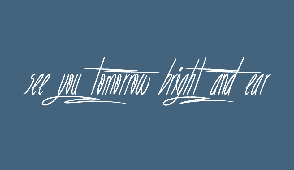 see-you-tomorrow-bright-and-ear font big