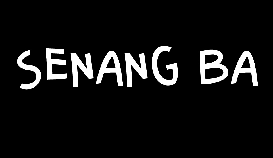 senang-banyol font big