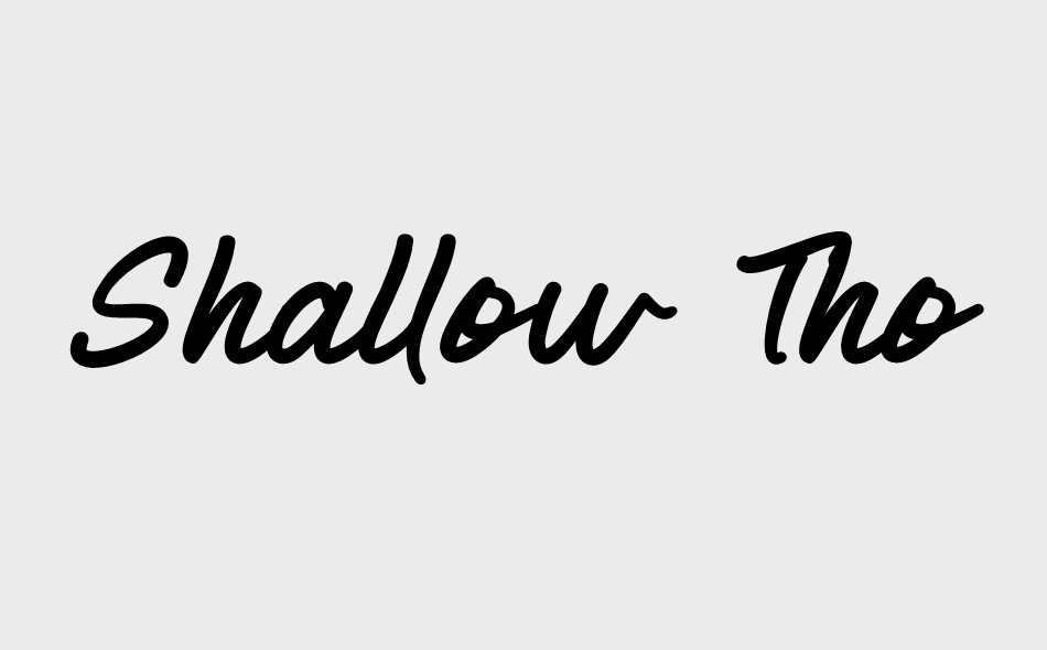 Shallow Thoughts font big