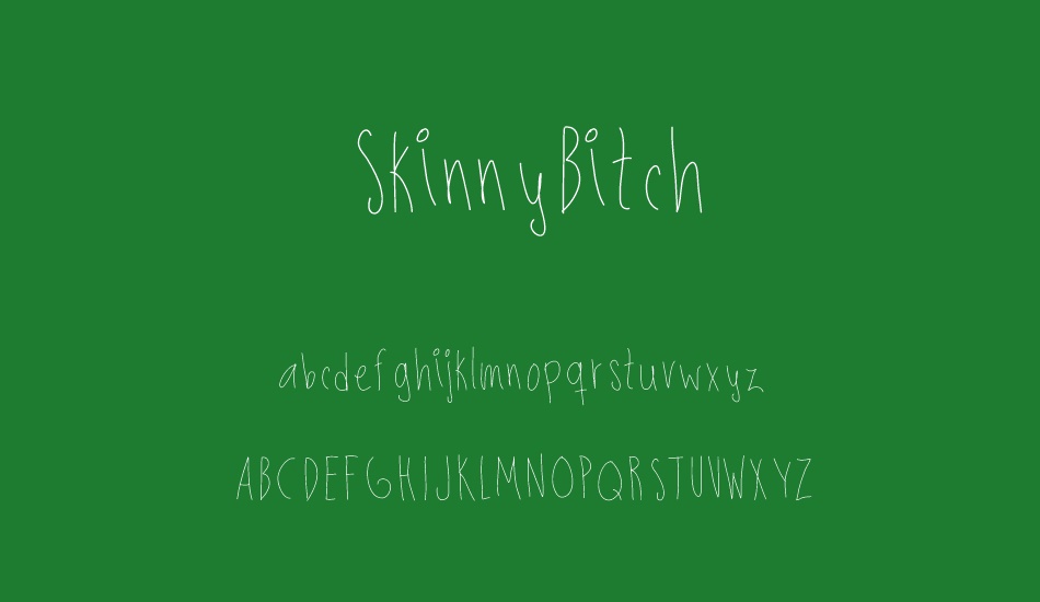 skinnybitch font