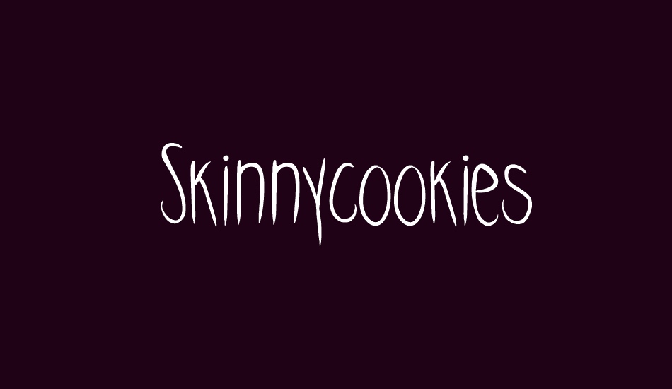 skinnycookies font big