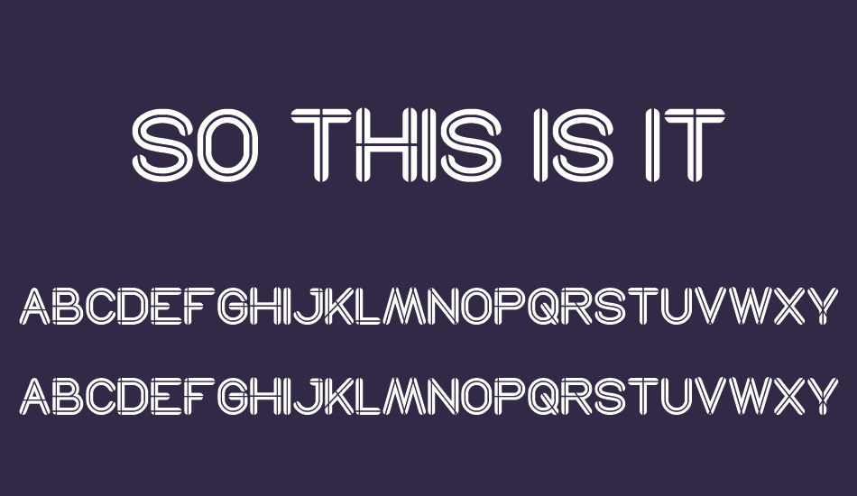 so-this-is-it font