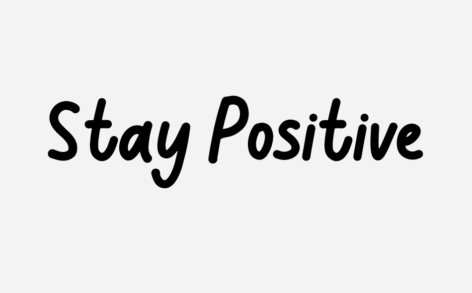 Stay Positive font big