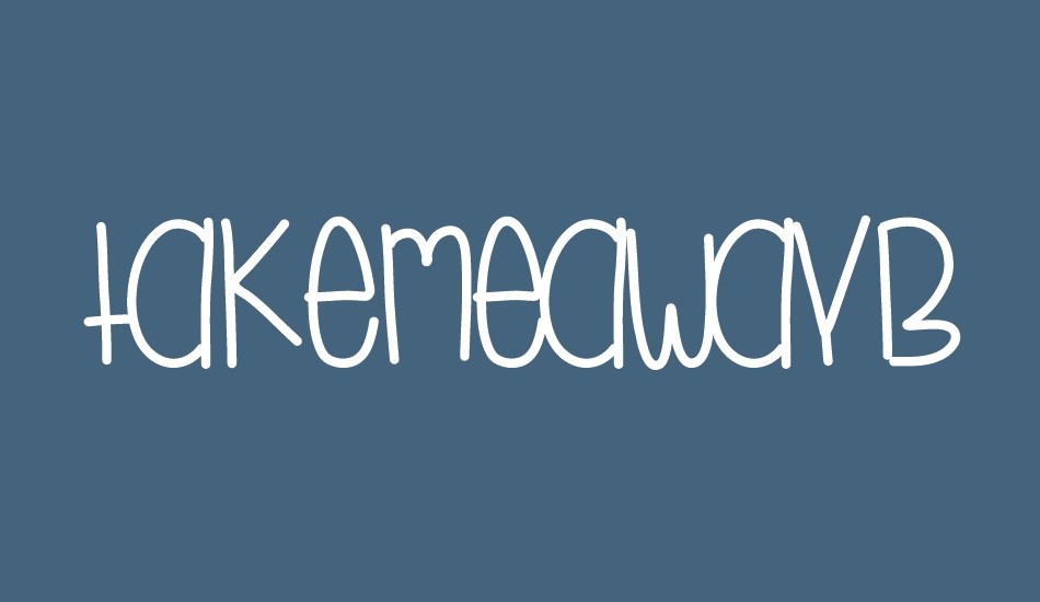 takemeawaybabe font big