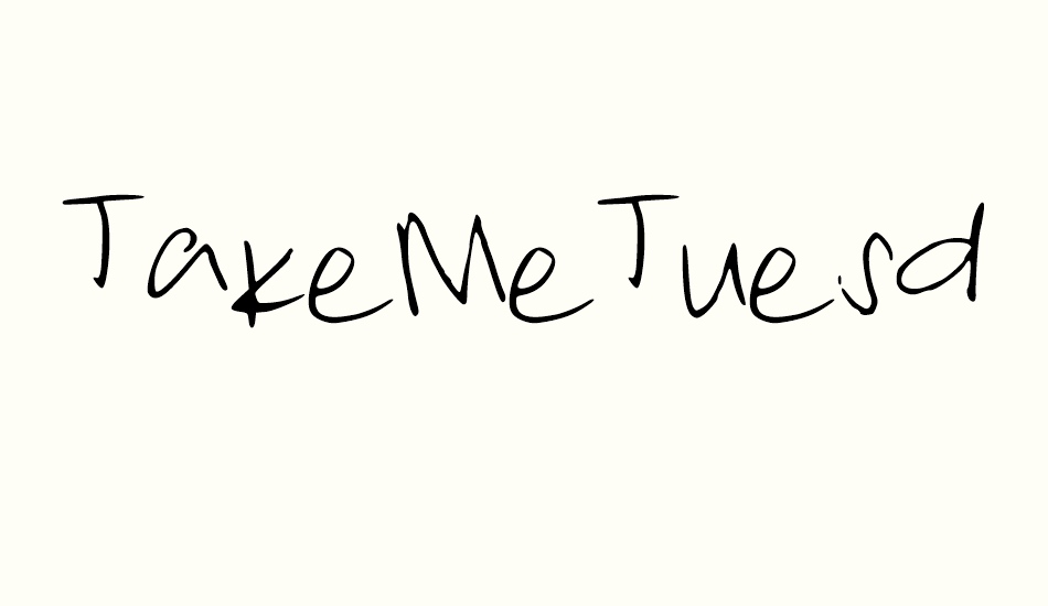 takemetuesday font big