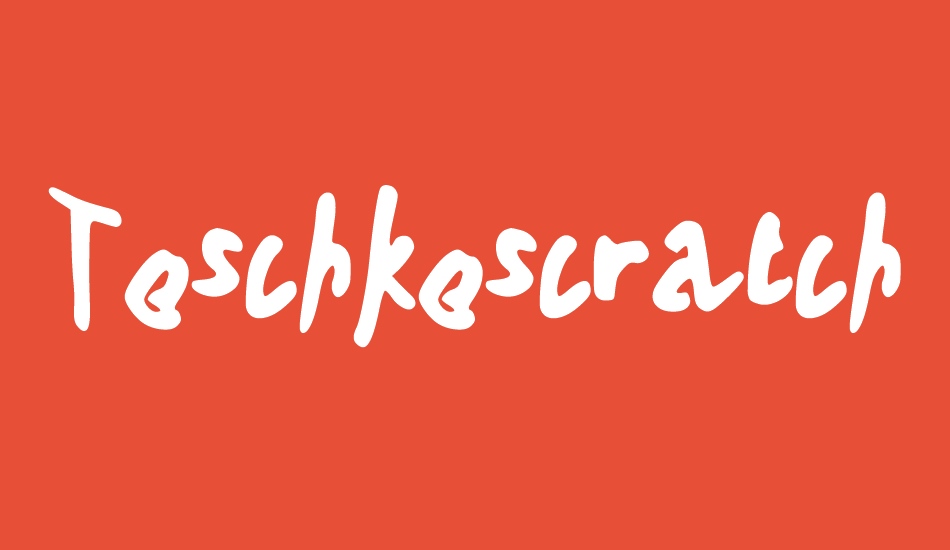 teschkescratch font big