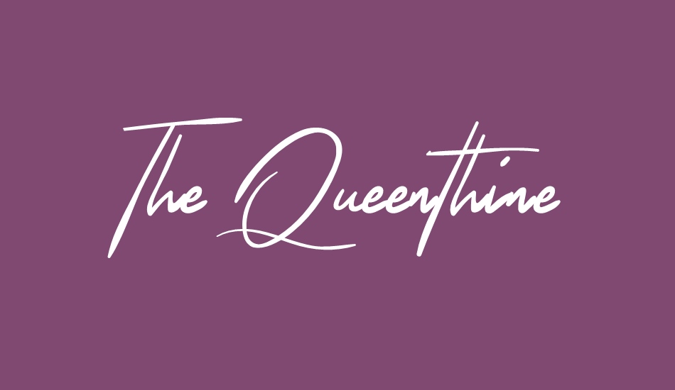 the-queenthine font big