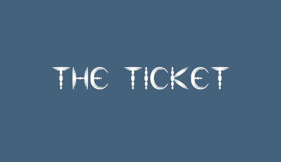 the-ticket font big