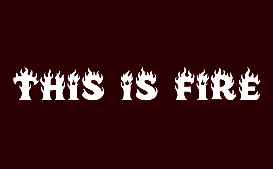 This is Fire font big