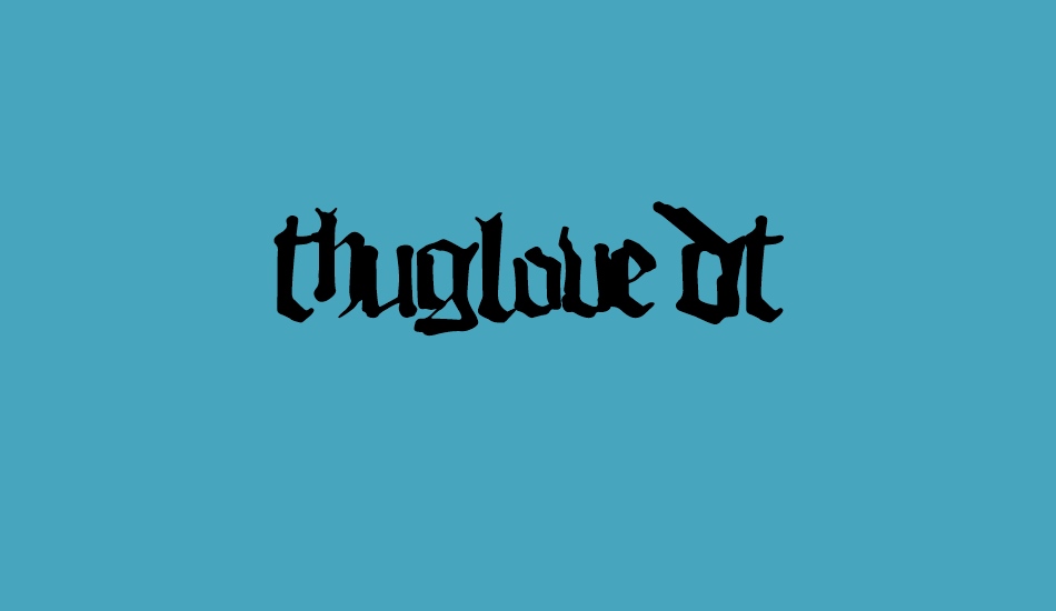 thuglovedt font big