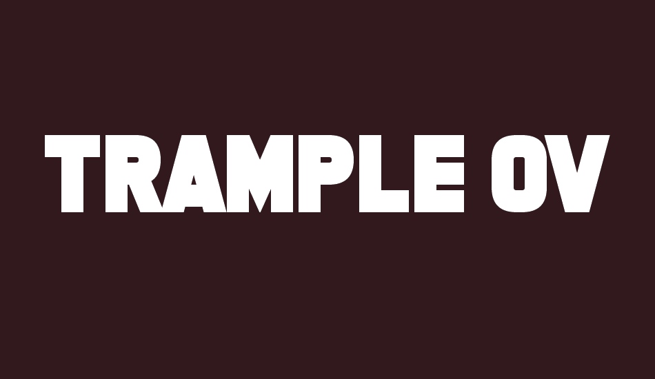 trample-over-beauty font big