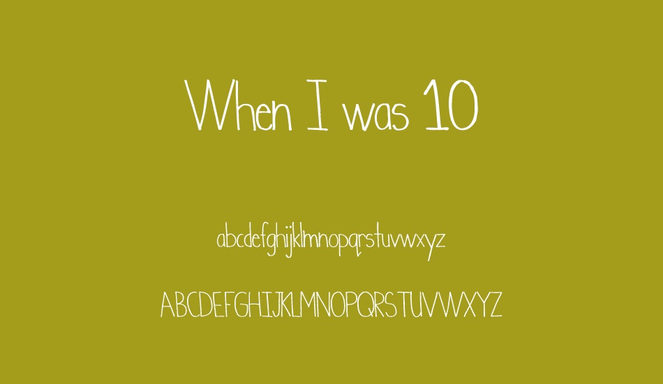 when-ı-was-10 font