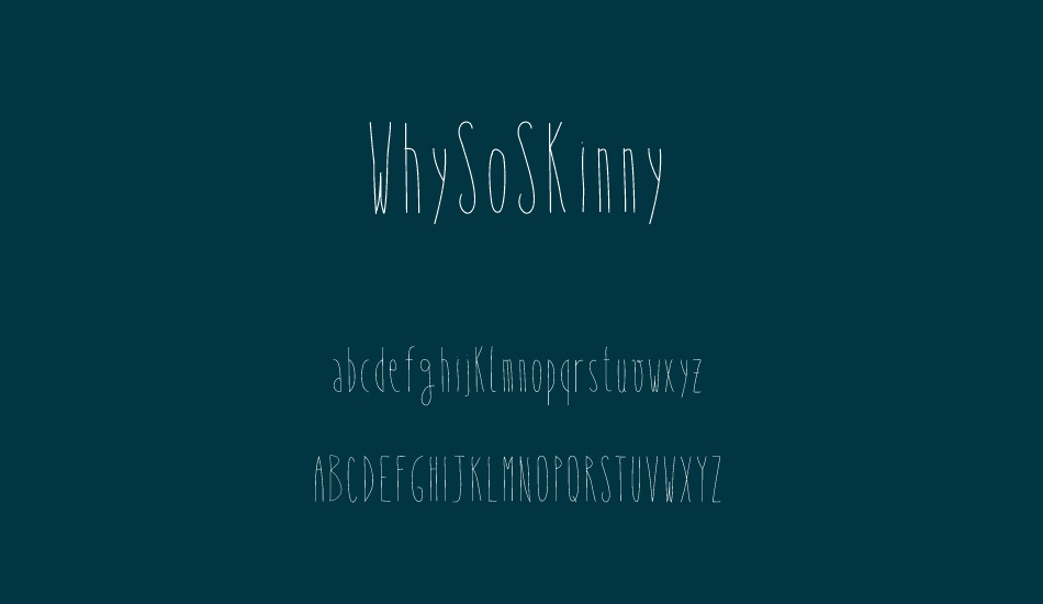 whysoskinny font