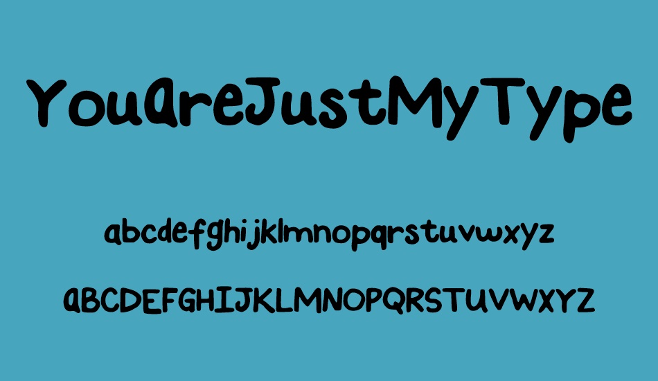 youarejustmytype font