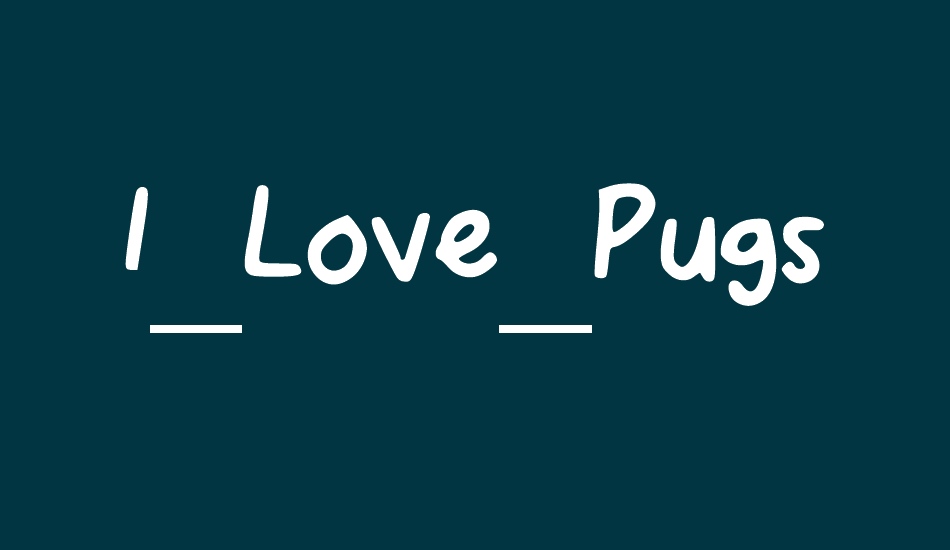 I_Love_Pugs font big