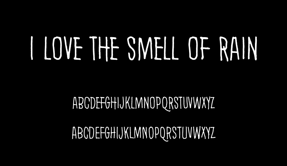 I love the smell of rain font