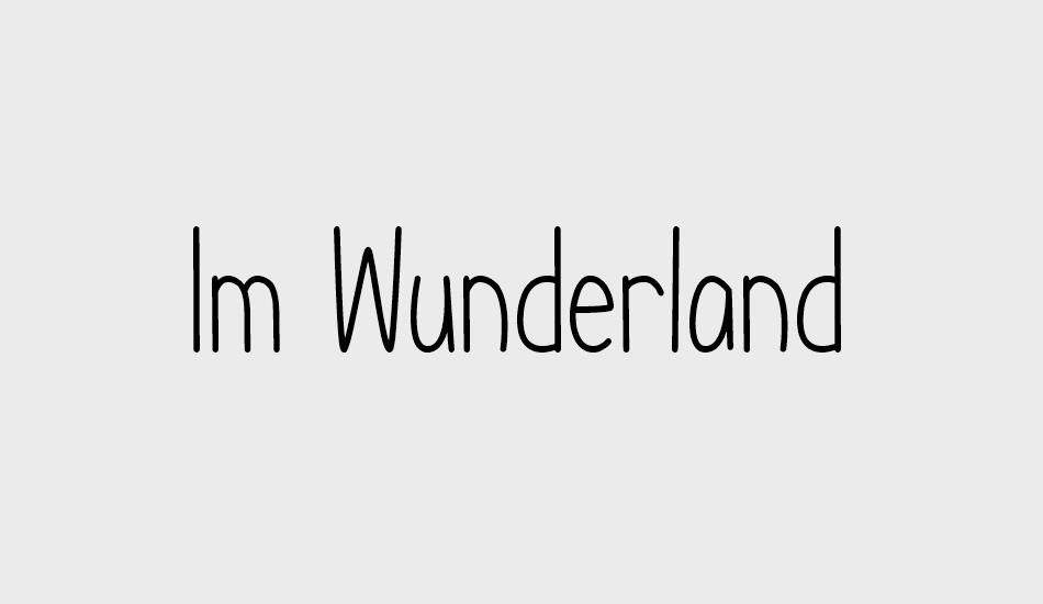 Im Wunderland font big