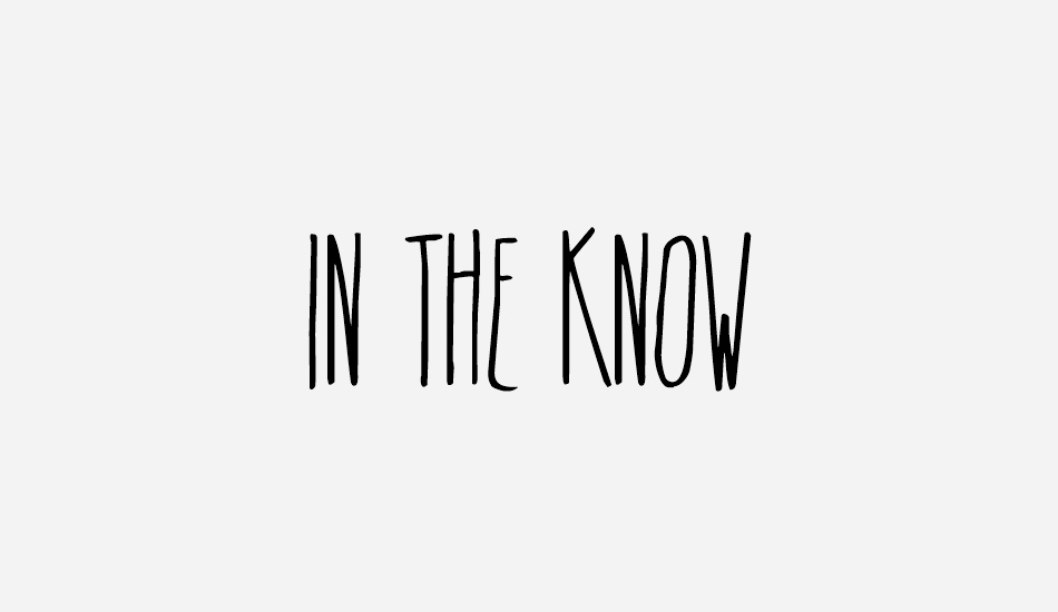 In The Know font big