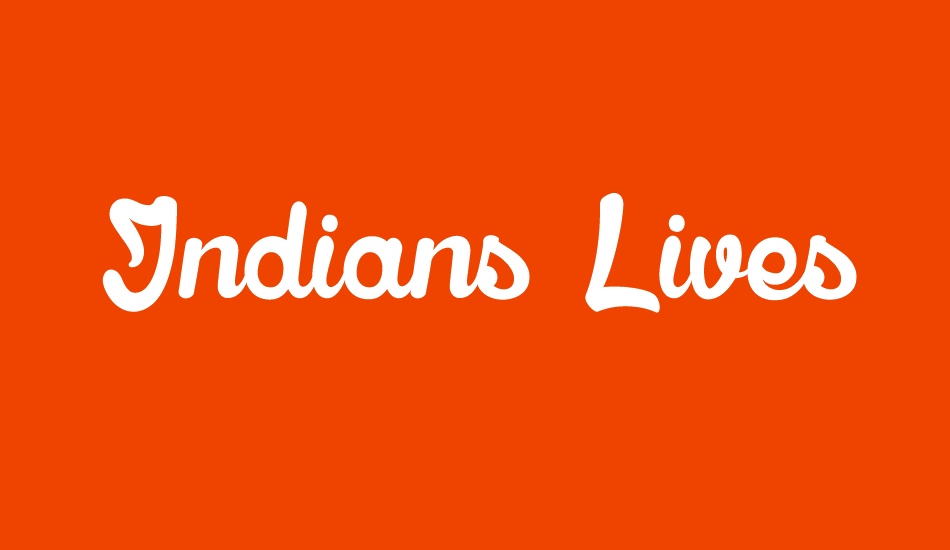 Indians Lives font big