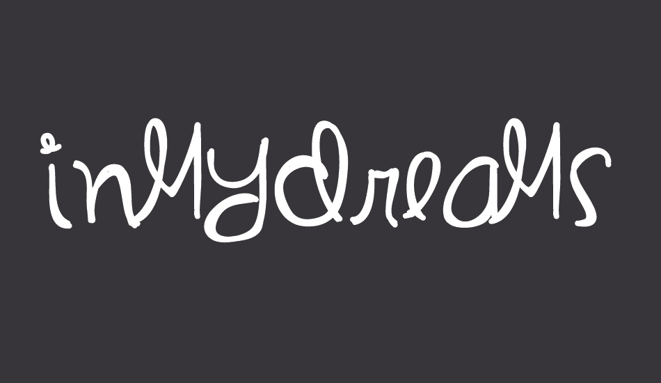 InMyDreams font big