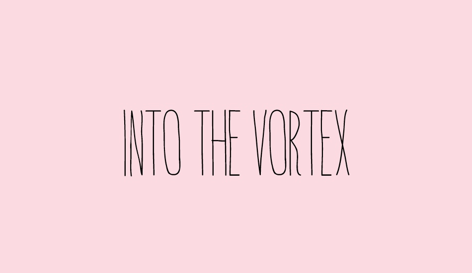 Into the Vortex font big