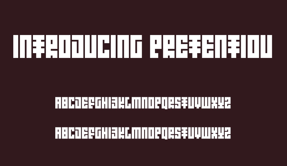 Introducing Pretentiousness font