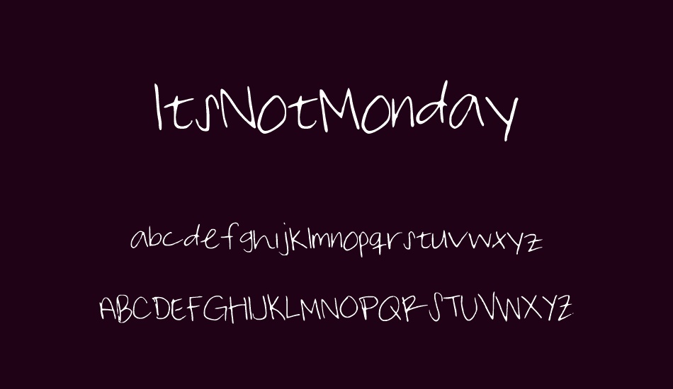 ItsNotMonday font